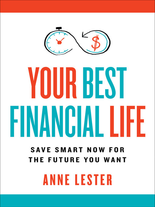 Title details for Your Best Financial Life by Anne Lester - Available